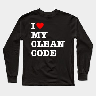 I Love My Clean Code - Funny Programer Meme Long Sleeve T-Shirt